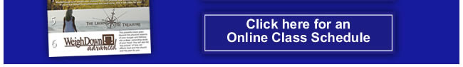 View the Weigh Down online class schedule