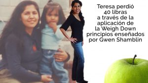 Weigh Down - Teresa Reyes - 40 Pound Weight Loss