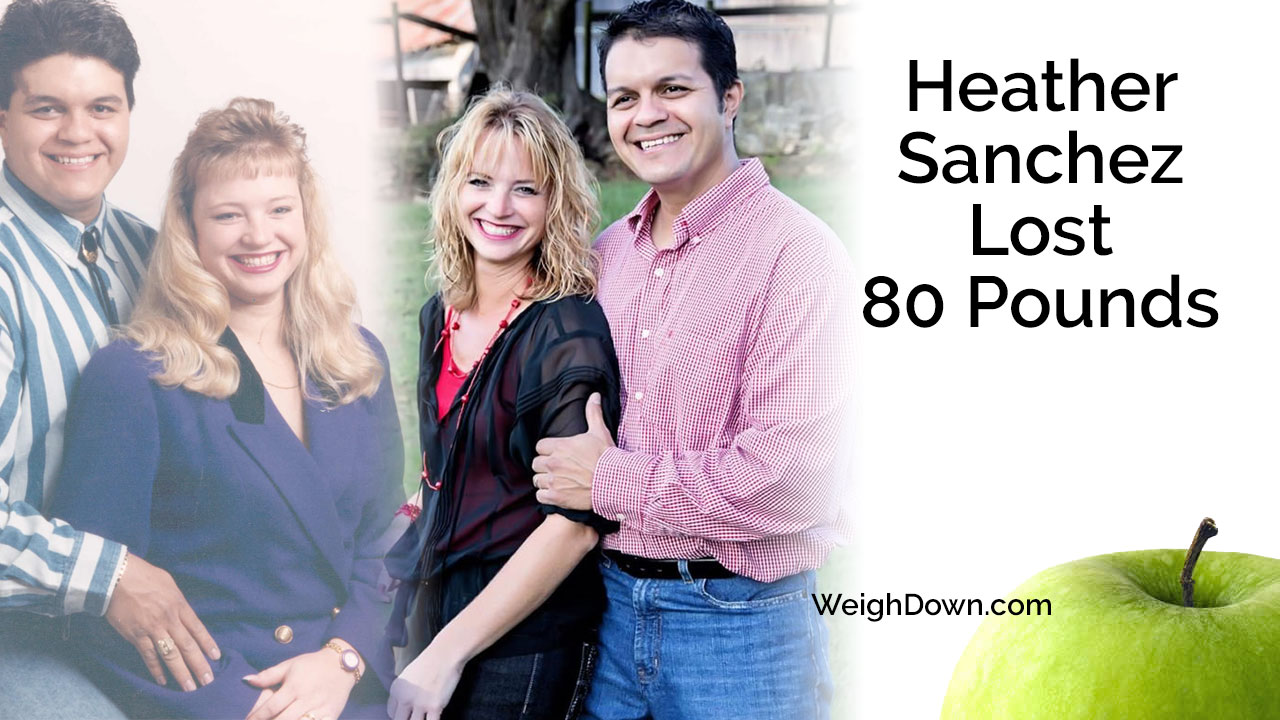 Weigh Down - Heather Sanchez - 80 Pound Weight Loss