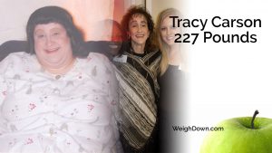 Weigh Down - Tracy Carson - 227 Pound Weight Loss