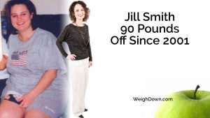 Weigh Down - Jill Smith - 90 Pound Weight Loss