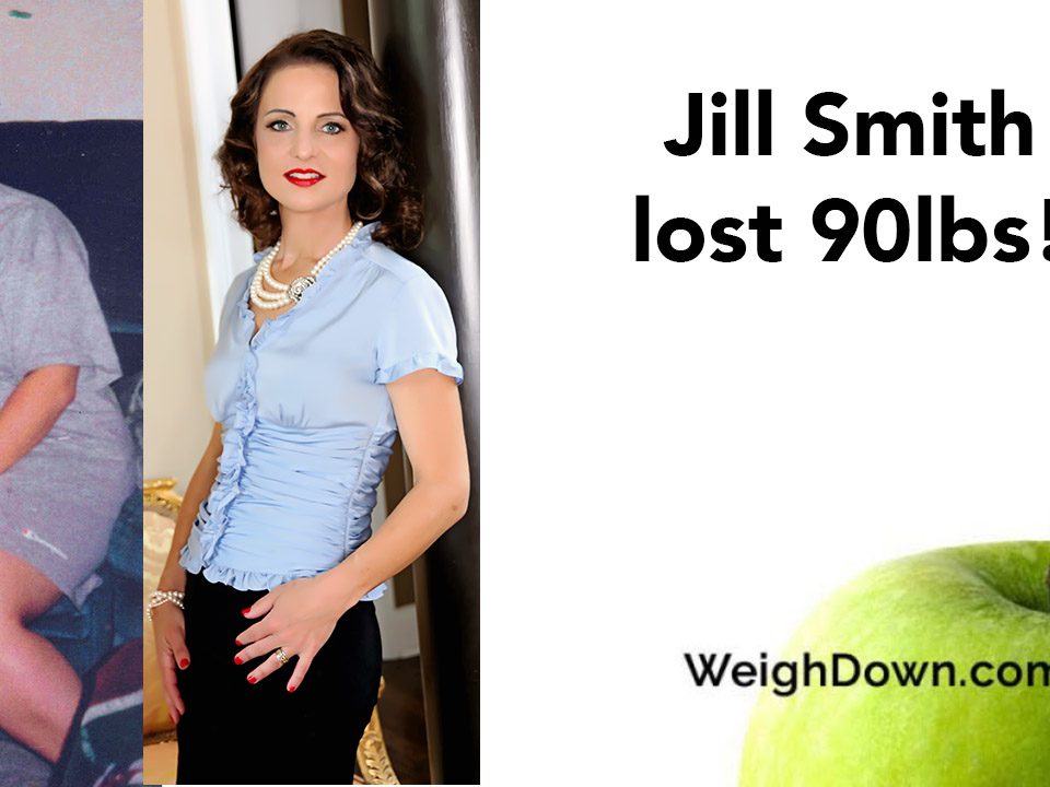 Weigh Down - Jill Smith - 90 Pound Weight Loss