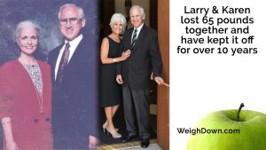 Weigh Down - Larry and Karen Sims - 65 Pound Weight Loss