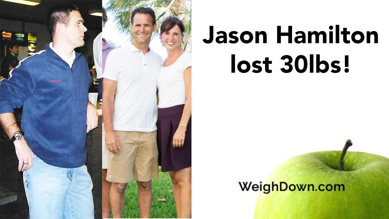 Jason Hamilton - 30 Pound Weight Loss through Weigh Down