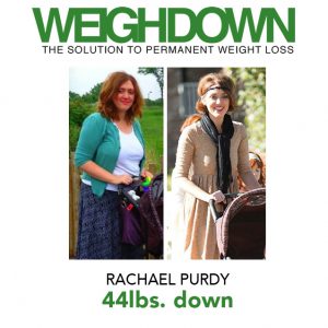 Weigh Down Testimony - Rachael Purdy - 44 Pound Weight Loss