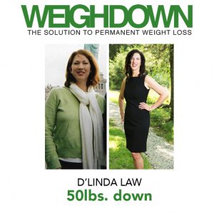 Weigh Down - DLinda Law - 50 Pound Weight Loss