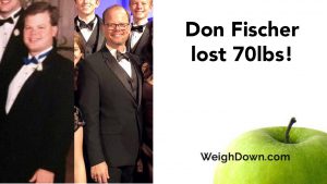 Weigh Down - Don Fischer - 70 Pound Weight Loss