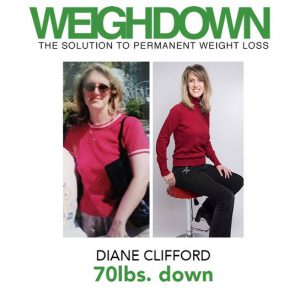 Weigh Down - Diane Clifford - 70 Pound Weight Loss