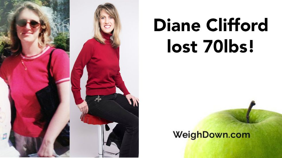 Weigh Down - Diane Clifford - 70 Pound Weight Loss