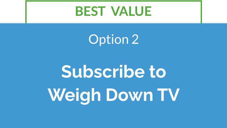 Subscribe to Weigh Down TV